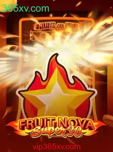 Descubra o Novo Jogo FruitrNovaSupe30 e como Jogar com 365xv.com